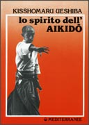 Lo Spirito dell'Aikido - Kisshomaru Ueshiba